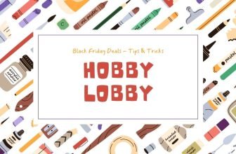 Hobby Lobby Black Friday Deals – Tips & Tricks: November,2023